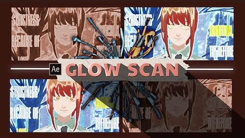 glow scan tutorial | after effects