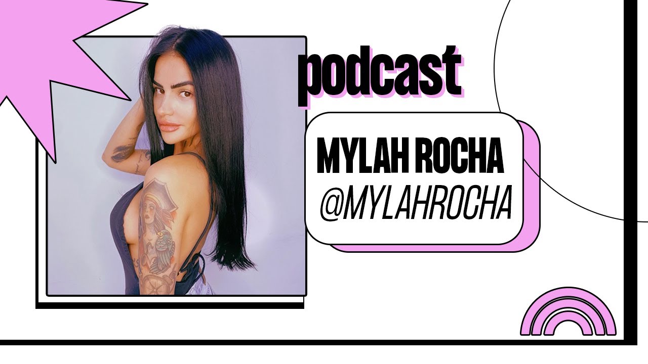 MYLAH ROCHA | PODBAPHO #013 - YouTube