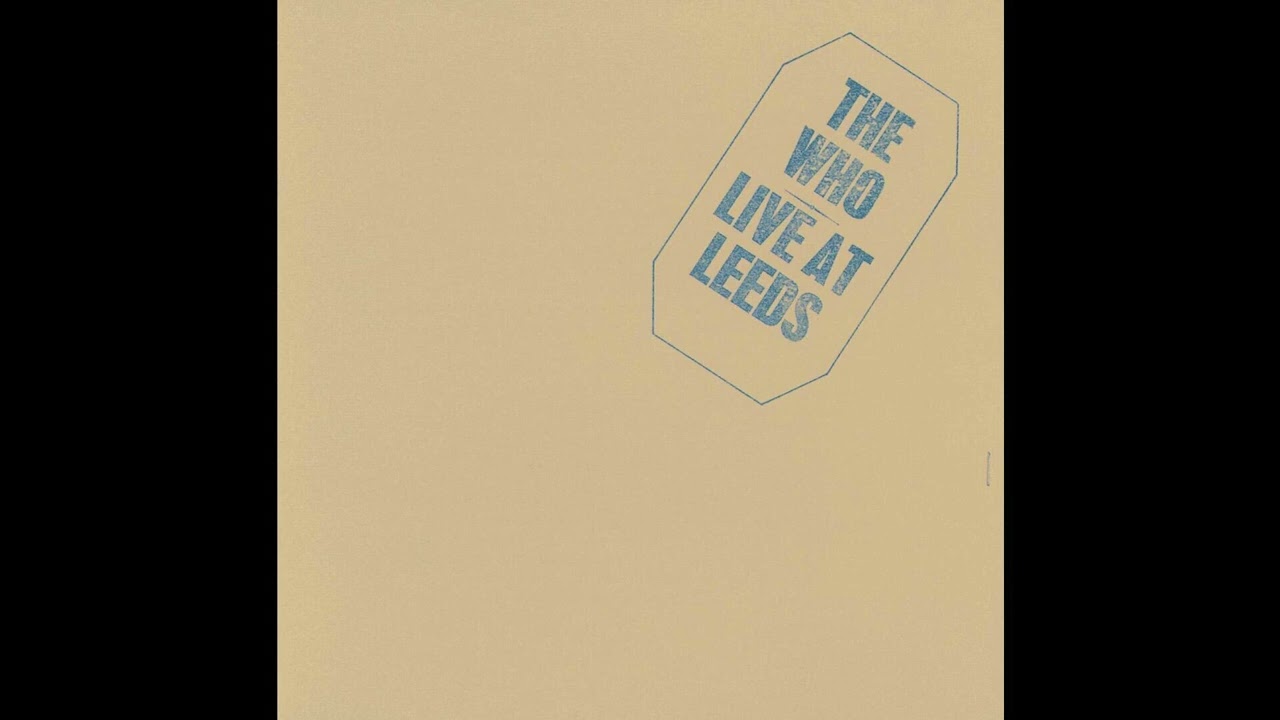 The Who - Tattoo [Live At Leeds - 1970]