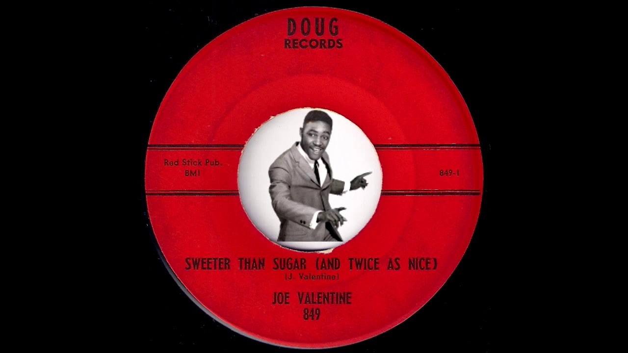 Joe Valentine - Sweeter Than Sugar (And Twice A Nice) [Doug] 60s Soul R&B 45
