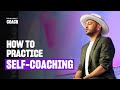 Self-Coaching Techniques To Become A Better Person & Coach