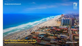 With the Baja Beach fest sold out 😮 , here's how you could get a ticket 🎫