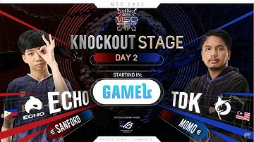 [Game4 l ECHO Vs TODAK l MSC 2023 l Knockout Stage l Day2