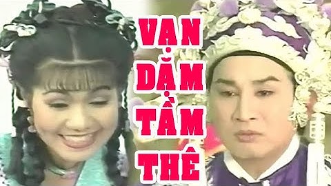 Hồ Quảng | VẠN DẶM TẦM THÊ (Kim Tử Long, Ngọc Huyền, Trọng Nghĩa, Thoại Mỹ) TĐ | Cải Lương Tôi Yêu