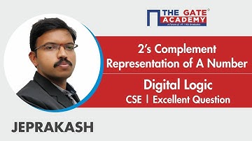 2’s Complement Representation of a Number | Excellent Question - GATE Sol | Digital logic | CSE