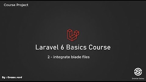 9- laravel blog project 2- integrate blade files - arabic [عربي]