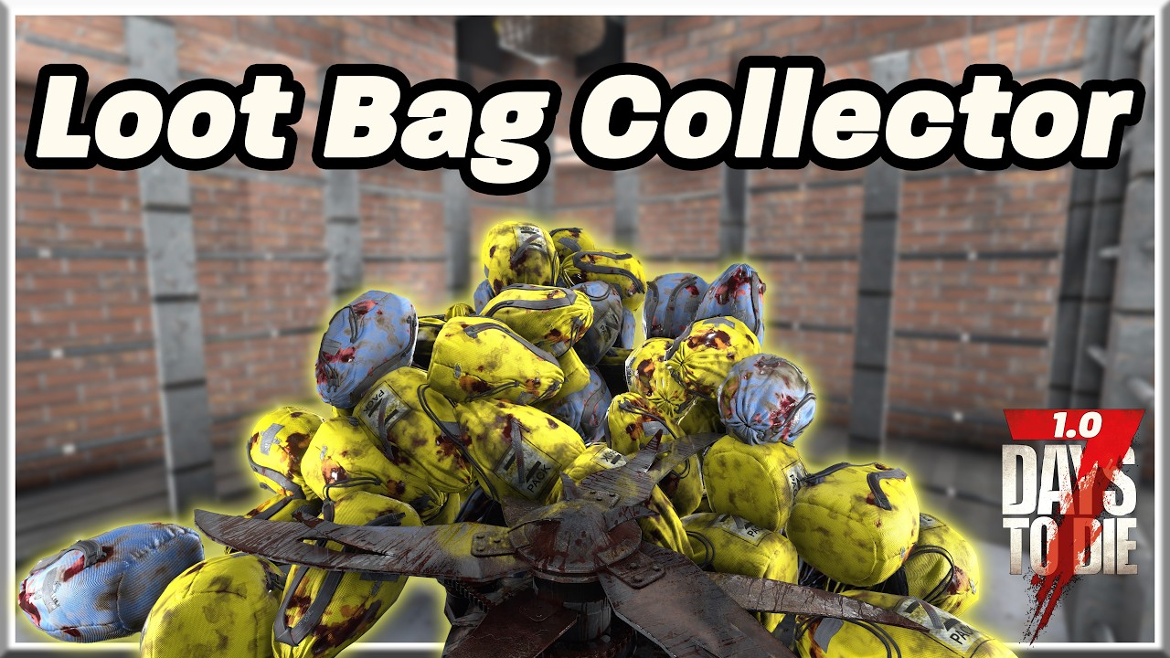 AUTO Loot Bag Collector Base for 1.0 - 7 Days to Die