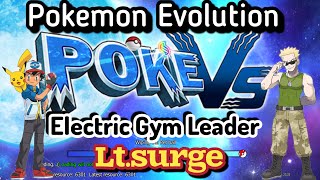 Pokemon Evolution Gameplay/ Battle With Electric Gym Leader Lt.Surge