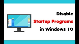 how to disable startup programs in windows 10