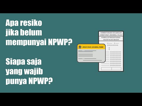 Video: Apakah Wajib Mendapatkan NPWP?