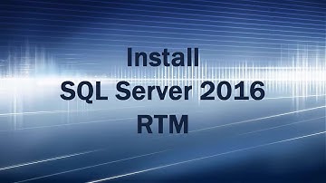 Install SQL Server 2016 RTM