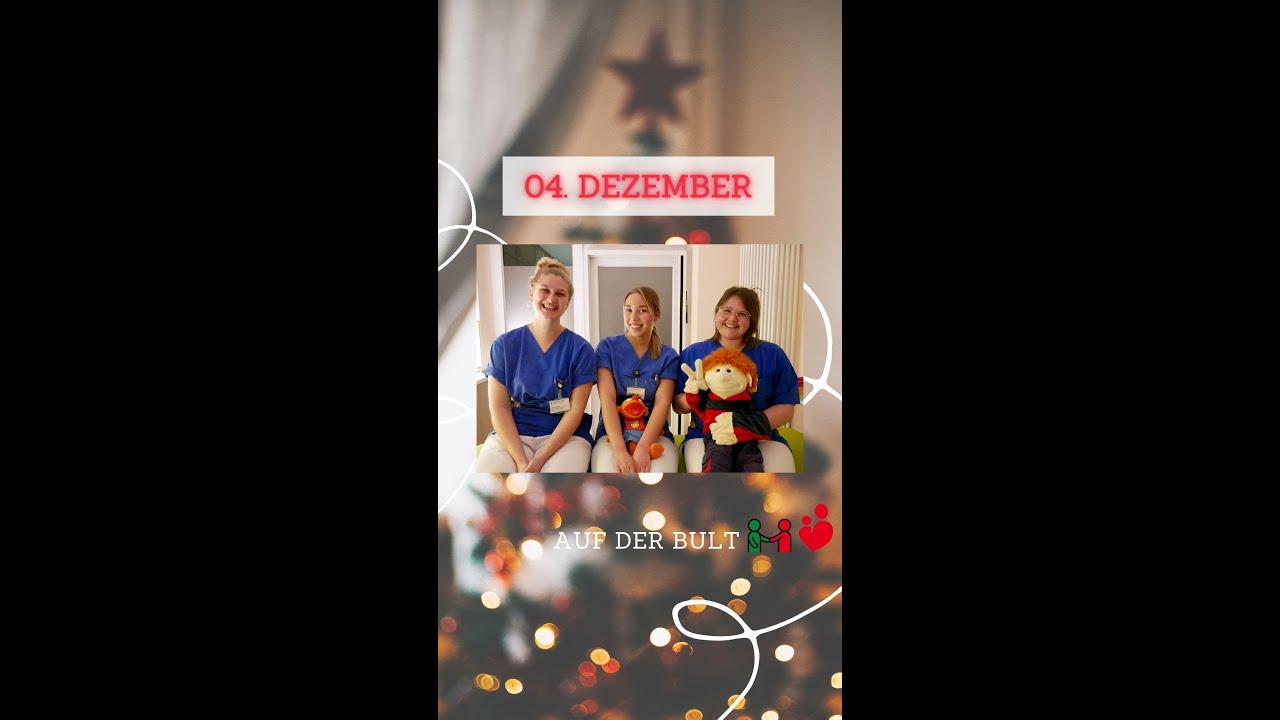 04.12.22 Laufender Adventskalender AUF DER BULT - Pflege in der Neuropädiatrie mit Epilepsiezentrum
