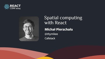 Spatial computing with React | Michał Pierzchała