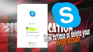 How to Close or Delete your Skype Account 2022
