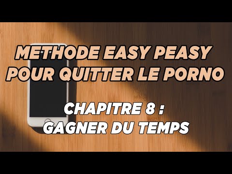 Arrêter le porno avec la Méthode Easy Peasy 