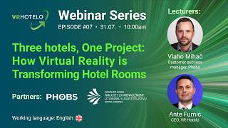Episode #07: Three hotels, one project: How Virtual Reality is transforming hotel rooms