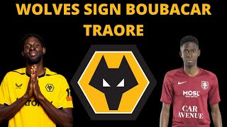 Why Boubacar Traore Is A Great Signing For Wolves- 11 Million From Metz