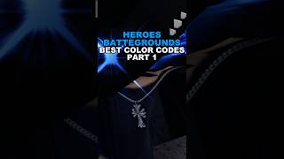 The Best Heroes Battlegrounds Color Codes Part 1