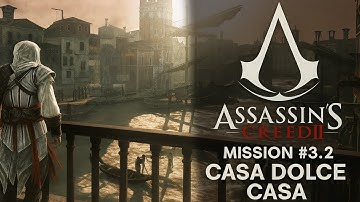 Assassin’s Creed II – #3.2 Casa Dolce Casa (No Commentary)