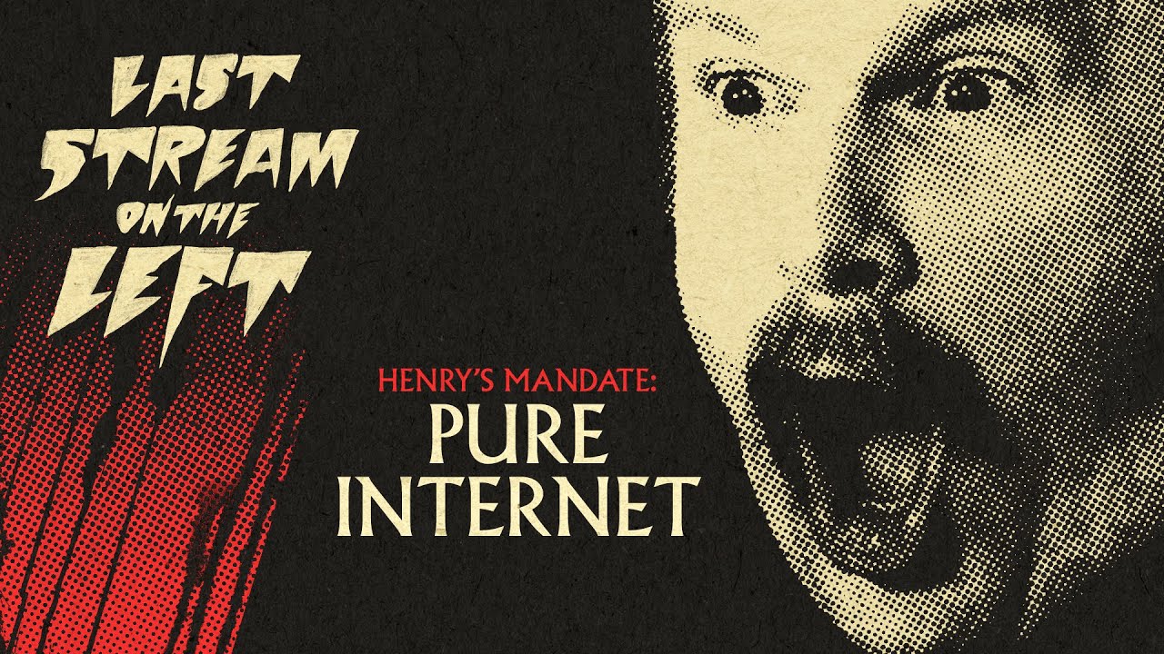 Last Stream on The Left /// March 19th, 2024 - Pure Internet