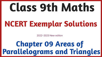 Class 9th Maths Chapter 9 Exemplar Q&A | Areas of Parallelograms & Triangles NCERT Exemplar Solution