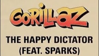 Gorillaz The Happy Dictator FT. Sparks (Live Edit) REMAKE
