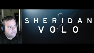 Quiet Reaction to VOLO by Sheridan