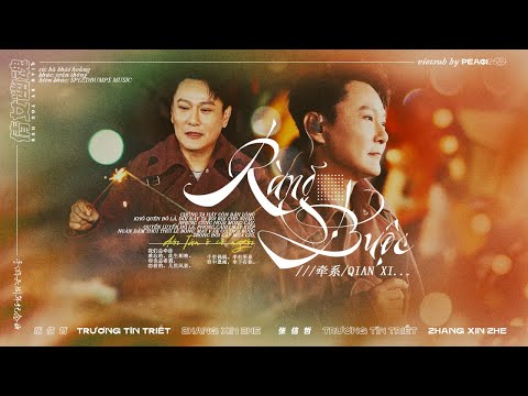 • VIETSUB • 《Ràng buộc》| 牵系 - Trương Tín Triết