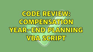 Code Review: Compensation Year-End Planning VBA Script