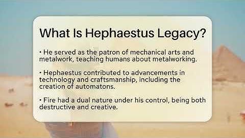What Is Hephaestus Legacy? - Ancient Wonders Revealed
