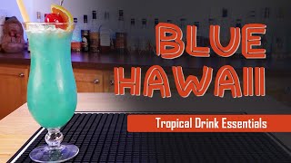 Blue Hawaii Cocktail | Tropical Drink Essentials