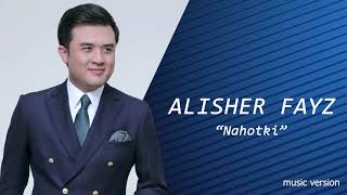 Alisher Fayz -Naxotki (music version)#alisherfayz