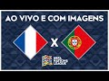 FRANÇA X PORTUGAL (AO VIVO COM IMAGENS) - NATIONS LEAGUE