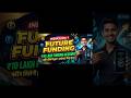 India's No 1 Funding Platform - Future Funding ₹10 LAKH Account Kaise Lein??