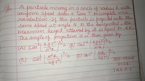 A particle moving in a circle of radius R with uniform speed takes a time T ... | jee mains physics