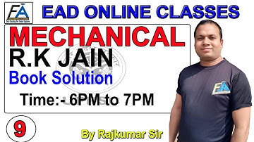 LECT-11 MECHANICAL ENGINEERING R.K JAIN BOOK SOLUTIONS