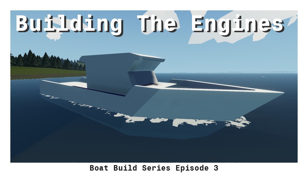 Building The Engines! - Stormworks Boat Build Series 