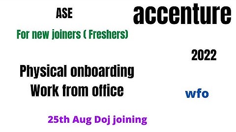 Accenture Onboarding physical 2022 || Accenture Onboarding 2022 || ASE ||  Work from office ||