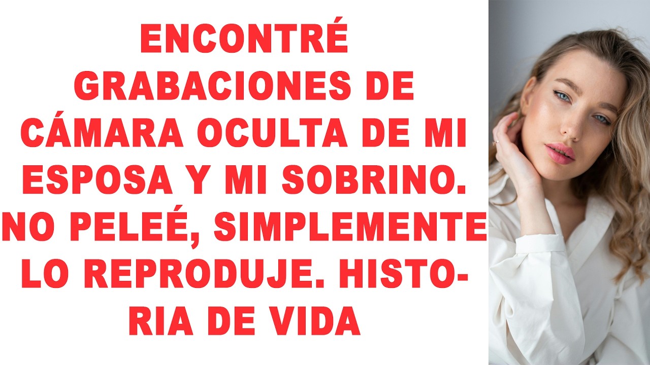 Encontré grabaciones de cámara oculta de mi esposa y mi sobrino. No peleé, simplemente lo reproduje.