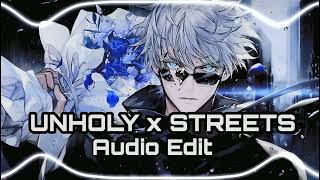 Unholy x Streets -  Edit Resimi