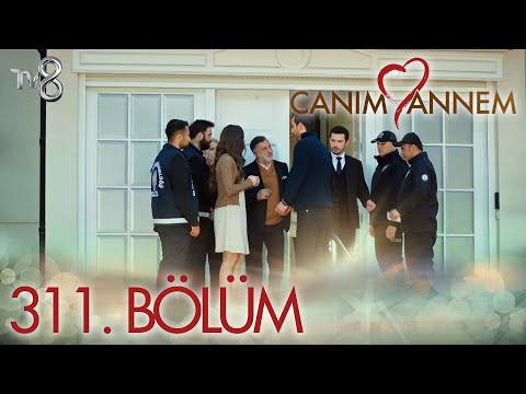 Canım Annem 311. Bölüm \