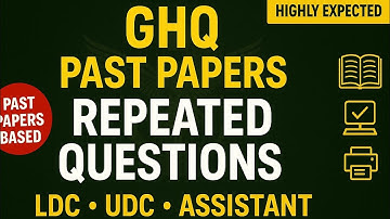 GHQ Past Papers Repeated Questions | LDC UDC Assistant | Top Expected MCQs 2025