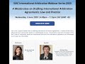 A Masterclass on Drafting International Arbitration Agreements: Law and Practice