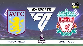 Aston villa vs Liverpool || EPL - Full Match - [4K@60FPS PC Gameplay] - EA FC24 #avlliv