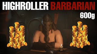 My OP Barbarian goes to the Highroller! - Dark & Darker