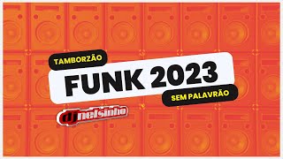 FUNK LIGHT 2023 🔥 SÓ TAMBORZÃO