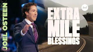 Extra Mile Blessings | Joel Osteen