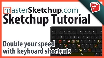 Double your speed in SketchUp with Keyboard Shortcuts, and my 6 custom shortcuts