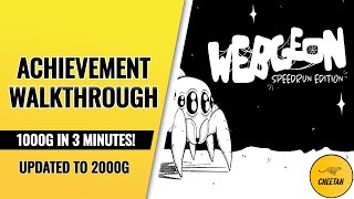 Webgeon Speedrun Edition - UPDATED TO 2000G Achievement Walkthrough (1000G IN 3 MINUTES) UPDATE #1