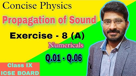 Propagation of Sound [L1] Ex.- 8(A) Numerical Solution | Class 9th | ICSE | Concise Physics